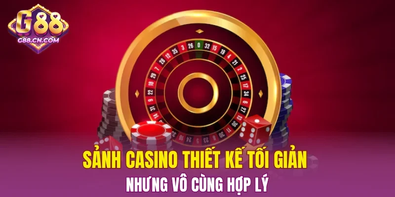 Sảnh casino thiết kế tối giản nhưng vô cùng hợp lý